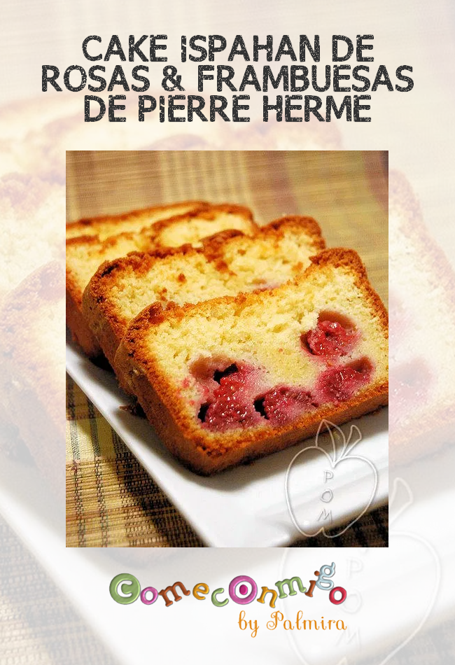 CAKE ISPAHAN DE ROSAS & FRAMBUESAS DE PIERRE HERMÉ – Come conmigo