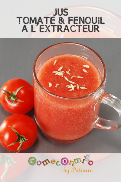 JUS TOMATE & FENOUIL A L'EXTRACTEUR